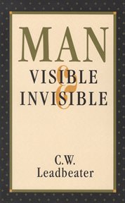 Man visible and invisible: examples of different types of men as seen by means of trained clairvoyance cover image