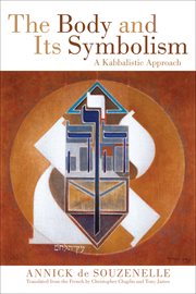 The body and its symbolism: a kabbalistic approach cover image