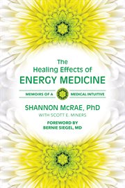The Healing Effects of Energy Medicine The Healing Effects of Energy Medicine