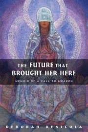 The Future That Brought Her Here The Future That Brought Her Here