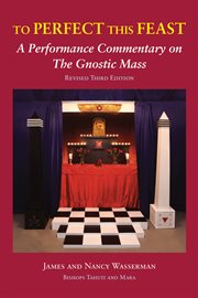 To Perfect This Feast: a Performance Commentary on the Gnostic Mass cover image