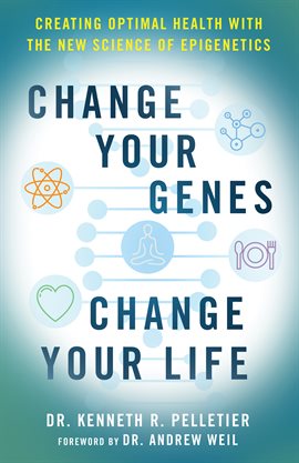 Cover image for Change Your Genes, Change Your Life