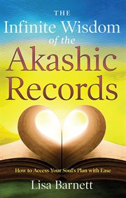The infinite wisdom of the Akashic records cover image