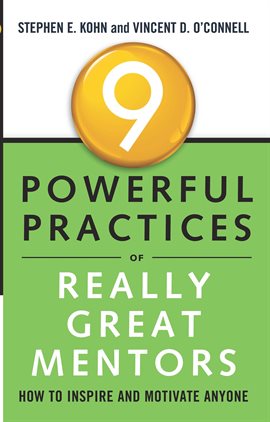 Cover image for 9 Powerful Practices of Really Great Mentors