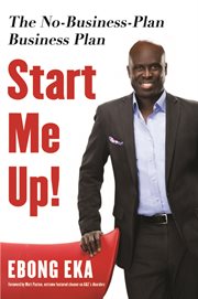 Start me up! : the no-business-plan business plan cover image