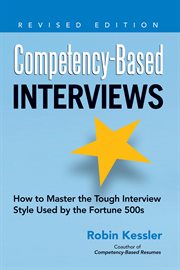Competency-based interviews : how to master the tough interview style used by the Fortune 500s cover image