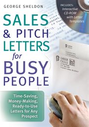 Sales & pitch letters for busy people : time-saving, money-making, ready-to-use letters for any prospect cover image