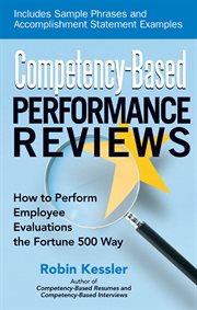 Competency-based performance reviews : how to perform employee evaluations the Fortune 500 way cover image