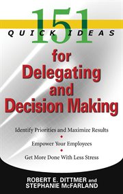 151 quick ideas for delegating and decision making cover image