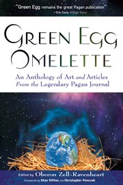 Green egg omelette : an anthology of art and articles from the legendary pagan journal cover image