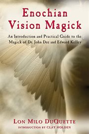 Enochian Vision Magick Enochian Vision Magick