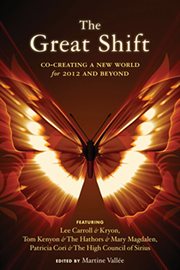 The great shift : co-creating a new world for 2012 and beyond cover image