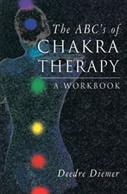 The ABC's of chakra therapy: a workbook cover image