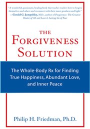 The Forgiveness Solution The Forgiveness Solution