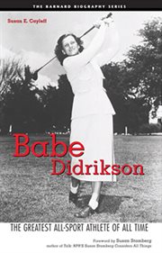 Babe Didrikson: the greatest all-sport athlete of all time cover image