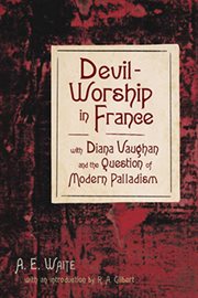 Devil-worship in France, with Diana Vaughan and the question of modern Palladism cover image