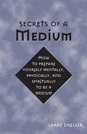Secrets of A Medium Secrets of A Medium