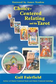 Choice-centered relating and the tarot cover image