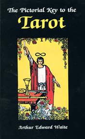 The pictorial key to the tarot: being fragments of a secret tradition under the veil of divination cover image