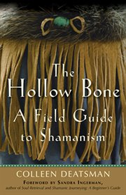 The hollow bone: a field guide to shamanism cover image