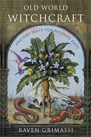 Old world witchcraft: ancient ways for modern days cover image