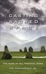 Casting sacred space: the core of all magickal work cover image
