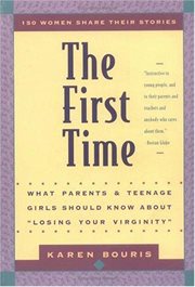 The first time: what parents and teenage girls should know about "losing your virginity" cover image