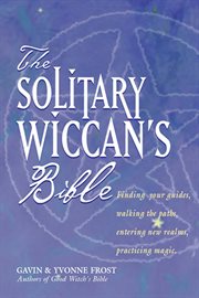 The solitary Wiccan's bible cover image