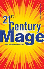 21st century mage: bring the divine down to earth cover image