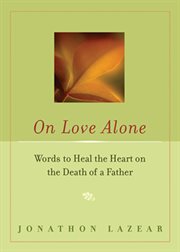 On Love Alone On Love Alone