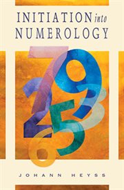 Initiation into numerology: a practical guide for reading your own numbers cover image