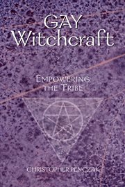 Gay witchcraft: empowering the tribe cover image