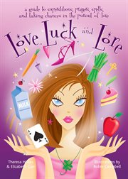 Love, Luck, and Lore Love, Luck, and Lore