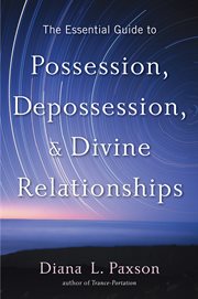 The essential guide to possession, depossession, and divine relationships cover image
