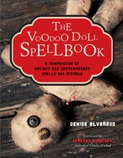 The voodoo doll spellbook: a compendium of acient and contemporary spells & rituals cover image