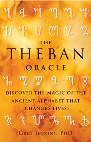 The Theban oracle: discover the magic of the ancient alphabet that changes lives cover image
