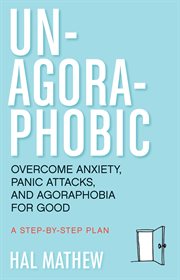 Un-agoraphobic Un-agoraphobic