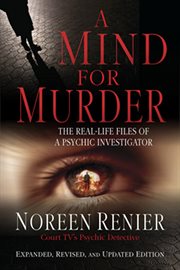 A mind for murder: the real-life files of a psychic investigator cover image