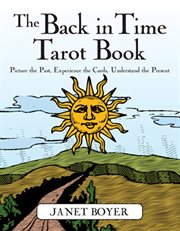 The back in time tarot book: picture the past, experience the cards, understand the present cover image