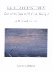 Meditations from Conversations with God: a personal journal. Book 2 cover image