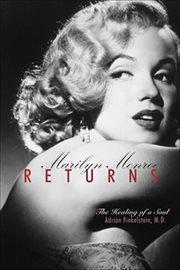 Marilyn Monroe returns: the healing of a soul cover image