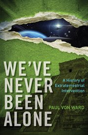 We've never been alone: a history of extraterrestrial intervention cover image