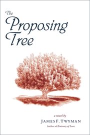 The proposing tree: a love story cover image