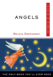 Angels, plain & simple: the only book you'll ever need cover image