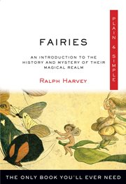 Fairies Plain & Simple : the Only Book You'll Ever Need cover image