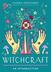 Witchcraft : Your Plain & Simple Guide to Spells, Rituals, and Tools of Modern Wicca cover image