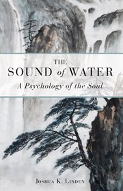 The sound of water: the psychology of the soul cover image