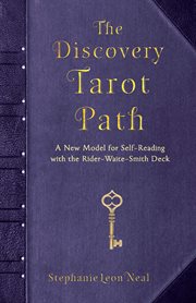 The discovery tarot path. A New Model for Self-Reading with the Rider-Waite-Smith Deck cover image