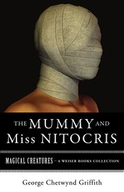 The mummy and Miss Nitocris cover image