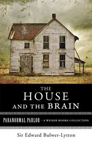 The house and the brain: a truly terrifying tale cover image